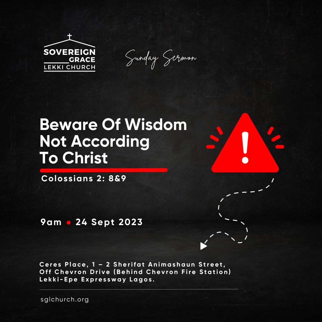 Beware of wisdom not according to Christ