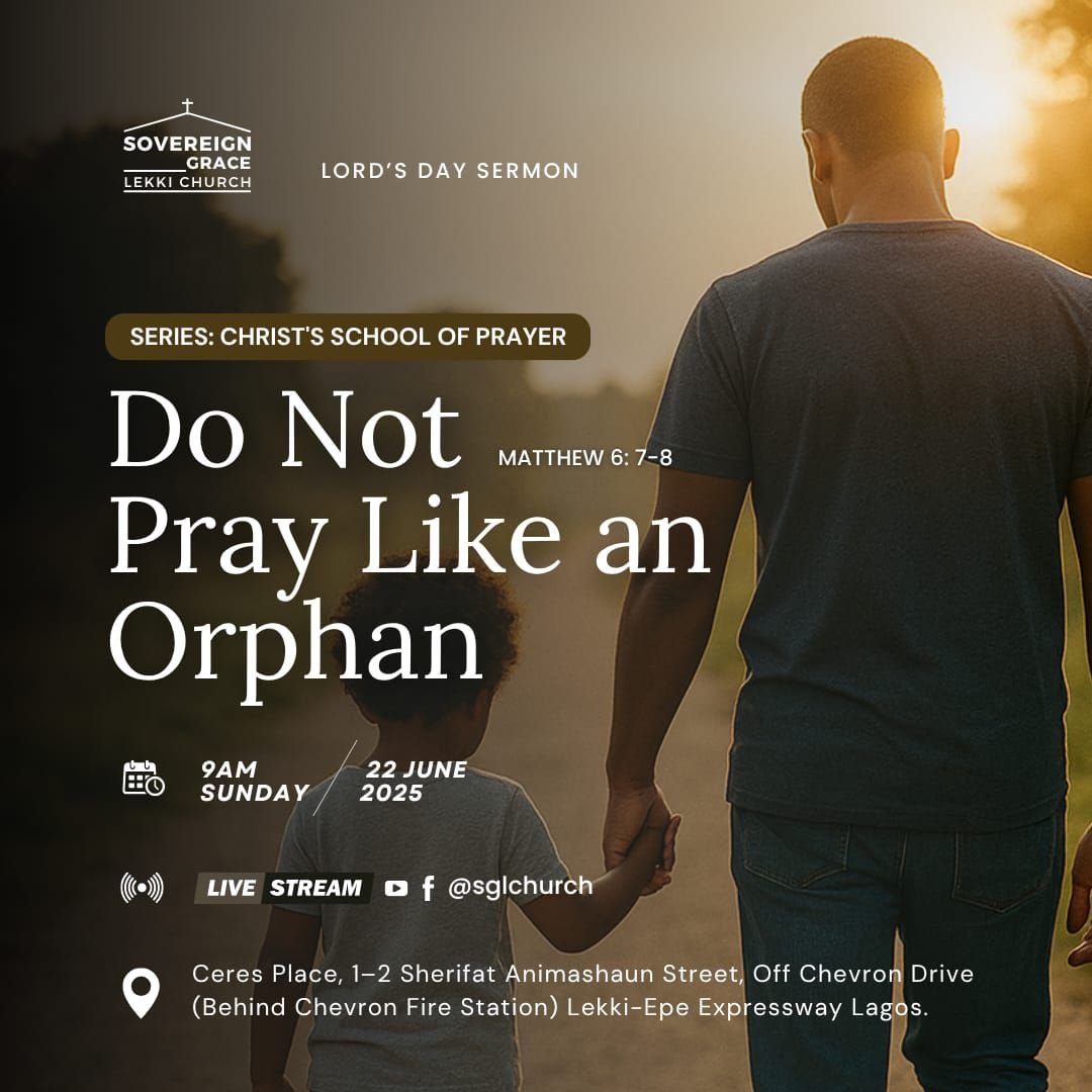 Do Not Pray Like an Orphan